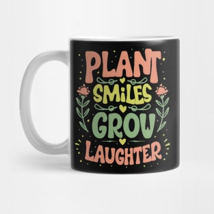 Plant Smiles Grow Laughter Mug